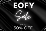 EOFY Sale advertisement with 'Up to 50% Off' on a black background